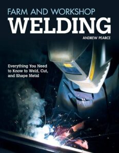 Farm and Workshop Welding (by Andrew Pearce)